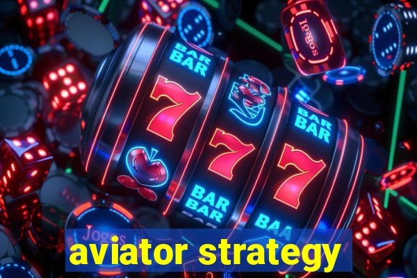 aviator strategy